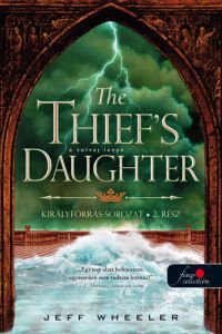 Jeff Wheeler - The Thief's Daughter - A tolvaj lánya