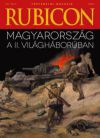Rubicon - Magyarország a II. világháborúban - 2019/1.