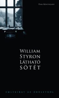 William Styron - Látható sötét
