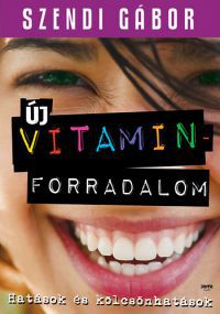 Szendi Gábor - Új vitaminforradalom 