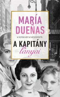 María Duenas - A Kapitány lányai