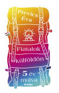 Prevics Éva - Fiatalok külföldön - 5 év múlva