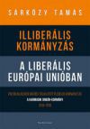 Illiberális kormányzás a liberális Európai Unióban