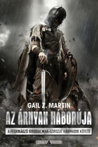 Gail Z Martin - Az árnyak háborúja