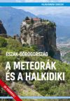 Észak-Görögország - A Meteorák és a Halkidiki
