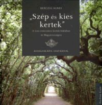 Herczeg Ágnes - Szép és kies kertek