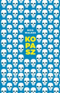 Nico Walker - Kopasz