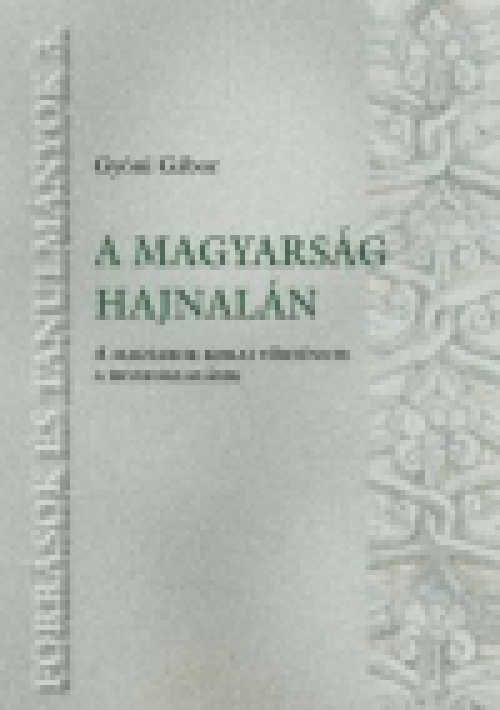 A magyarság hajnalán