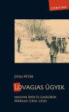 Lovagias ügyek - Magyar írók és újságírók párbajai (1834-1920)