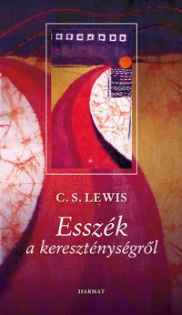 C. S. Lewis - Esszék a kereszténységről