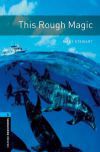 This Rough Magic - Oxford Bookworms Library 5