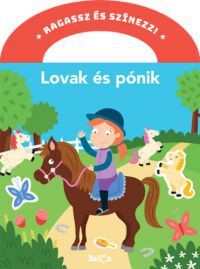  - Ragassz és színezz! - Lovak és pónik