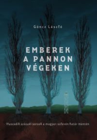 Göncz László - Emberek a pannon végeken