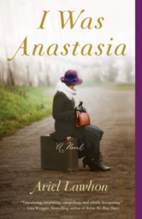 Ariel Lawhon - I Was Anastasia