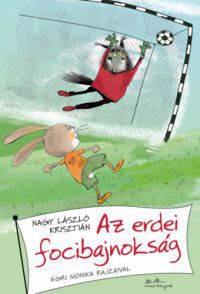 Nagy László Krisztián - Az erdei focibajnokság