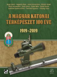  - A magyar katonai térképészet 100 éve