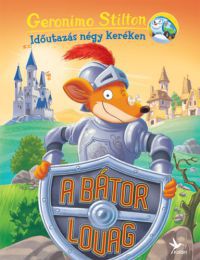 Geronimo Stilton - A bátor lovag