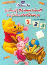  - Számolj Micimackóval! - Foglalkoztatókönyv