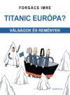 Titanic Európa?