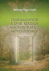 Tanulmányok a 17-18. századi magyarországi művelődésről