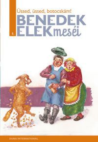 Benedek Elek - Üssed, üssed, botocskám!