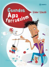 Léder László - Csendes Apa forradalom