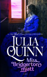 Julia Quinn - Miss Bridgerton miatt