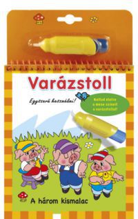  - Varázstoll - A három kismalac