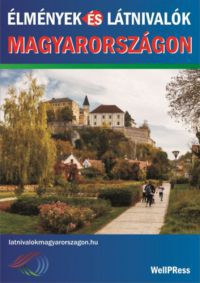  - Élmények és látnivalók Magyarországon