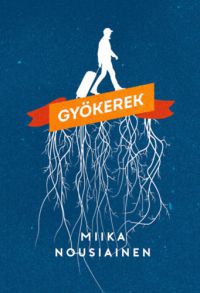 Miika Nousiainen - Gyökerek