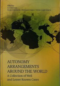 Salat Levente; Constantin, Sergiu; Osipov, Alexander; István Gergő Székely - Autonomy Arrangements around the World