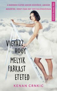 Kenan Crnkic - Vigyázz, hogy melyik farkast eteted