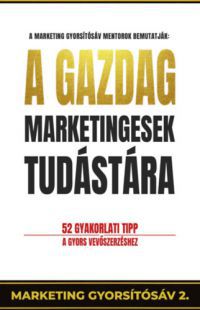 Pongor-Juhász Attila - A gazdag marketingesek tudástára