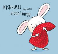 Jörg Mühle - Kisnyuszi aludni megy