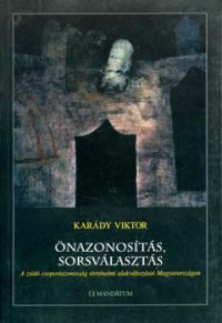 Karády Viktor - Önazonosítás, sorsválasztás