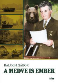 Balogh Gábor - A medve is ember