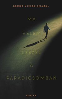 Bruno Vieira Amaral - Ma velem leszel a paradicsomban