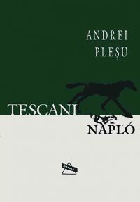 Andrei Plesu - Tescani napló