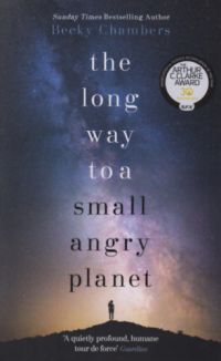 Becky Chambers - The Long Way to a Small, Angry Planet