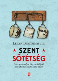 Levan Berdzenishvili - Szent sötétség