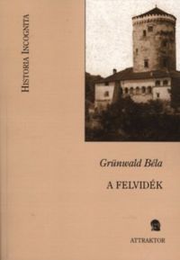 Grünwald Béla - A Felvidék