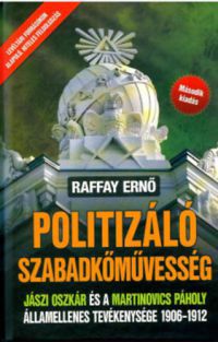 Raffay Ernő - Politizáló Szabadkőművesség