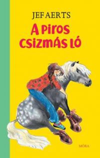 Jef Aerts - A piros csizmás ló