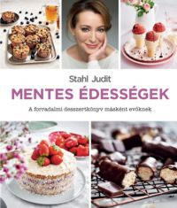 Stahl Judit - Mentes édességek