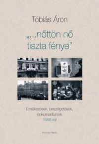 Tóbiás Áron - Nőttön nő tiszta fénye