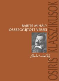 Babits Mihály - Babits Mihály összegyűjtött versei