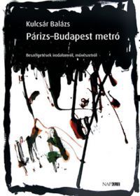 Kulcsár Balázs - Párizs-Budapest metró