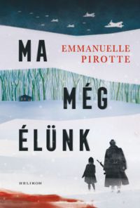 Emmanuelle Pirotte - Ma még élünk