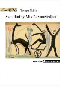 Tompa Mária - Szentkuthy Miklós vonzásában