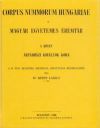 Magyar egyetemes éremtár. Corpus Nummorum Hungariae I-II.